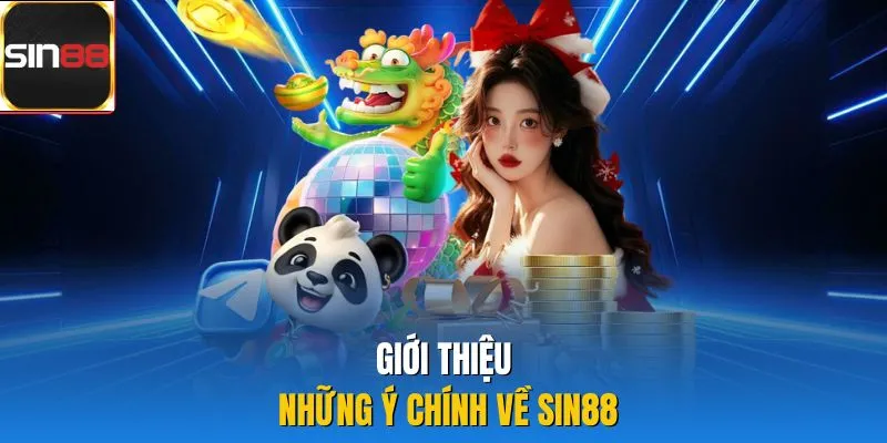 Giới thiệu những ý chính về Sin88