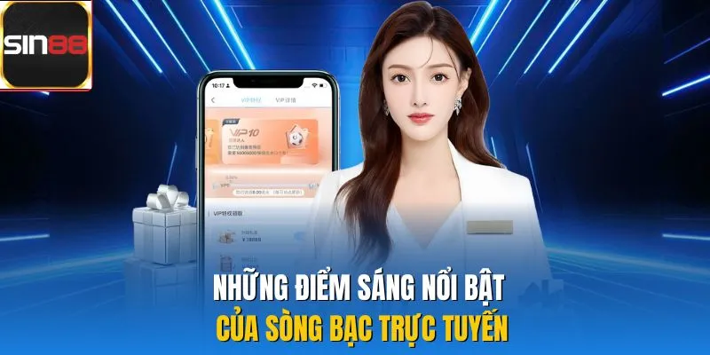 Những điểm sáng nổi bật của sòng bạc trực tuyến